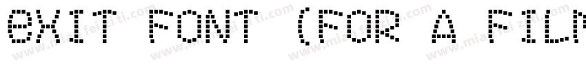 Exit font (for a film)字体转换